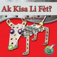 Ak Kisa Li Fèt? / What Is It Made Of?