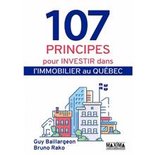 107 principes pour investir dans l'immobilier au Québec 