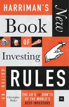Harriman's New Book of Investing Rules: the Do's and Don'Ts of the World's Best Investors
