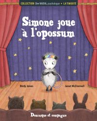La timidité : Simone joue à l’opossum 