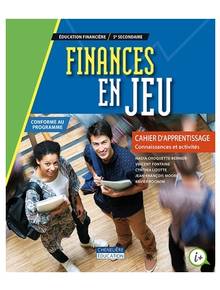 Finances en jeu, éducation financière, 5e secondaire : cahier d'apprentissage