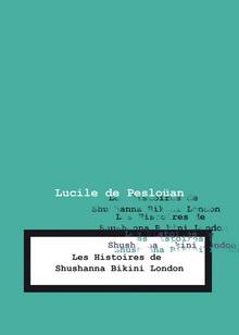 Histoires de Shushanna Bikini London, Les