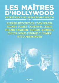 Maîtres d'Hollywood, Les : entretiens avec Peter Bogdanovich: Volume 2 