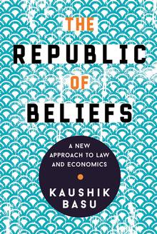 The Republic of Beliefs : A New Approach to Law and Economics