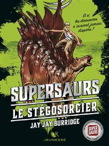 Supersaurs: Volume 2, Le stégosorcier 