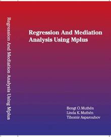 Regression and Mediation Analysis Using Mplus
