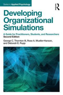 Developing Organizational Simulations : A Guide for Practitioners, Students, and Researchers