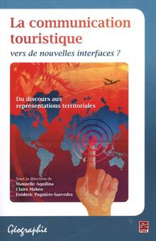 La communication touristique vers de nouvelles interfaces? : du discours aux représentations territoriales