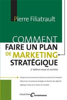 Comment faire un plan de marketing stratégique : 2è edition ÉPUIS