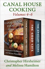 A Canal House Cooking Volumes 4–6