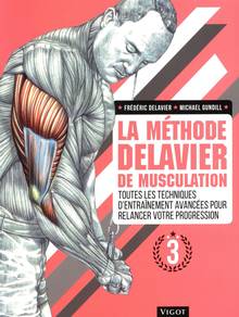 La méthode Delavier de musculation Volume 3