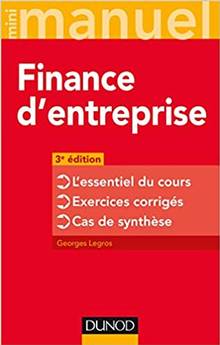 Finance d'entreprise : l'essentiel du cours, exercices corrigés, cas de synthèse 3e édition