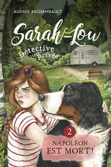 Sarah-Lou, détective (très) privée Volume 2, Napoléon est mort!