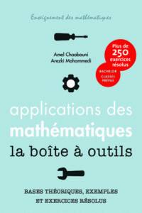 Applications des mathématiques : la boîte à outils : bases théoriques, exemples et exercices résolus