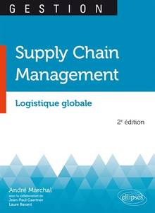 Logistique globale : supply chain management: 2e édition