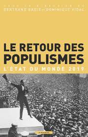 Retour des populismes, Le : l'état du monde 2019 