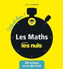Les maths pour les nuls : 200 notions en un clin d'oeil