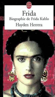 Frida: Biographie de Frida Kahlo