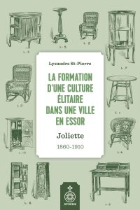 La formation d'une culture élitaire dans une ville en essor : Joliette, 1860-1910
