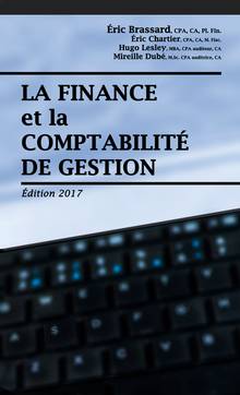 Finance et la comptabilité de gestion : édition 2017