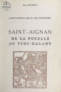 Saint-Aignan, mille ans d'histoire (4)