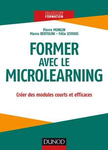 Former avec le microlearning : créer des modules courts et efficaces