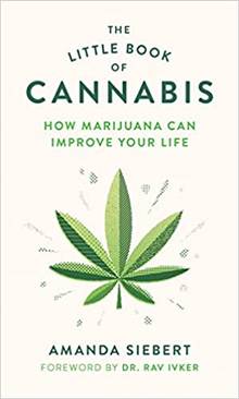The Little Book of Cannabis: 10 Ways to Improve Your Mood, Health, and Sex Life
