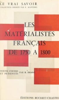 Les matérialistes français de 1750 à 1800