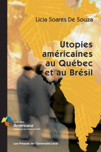 Utopies américaines au Québec et Brésil