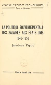 La politique gouvernementale des salaires aux États-Unis, 1940-1950
