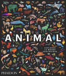 Animal : explorer le monde zoologique