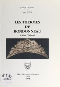 Les thermes de Bondonneau à Allan (Drôme)