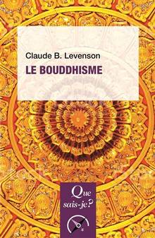 Bouddhisme (Le) : 4e édition