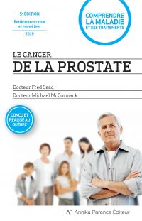 Le cancer de la prostate - 5e édition entièrement revue et mise à jour - 2019