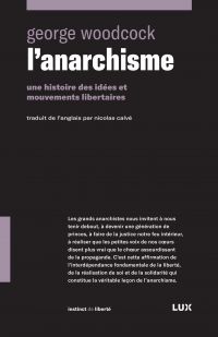 Anarchisme, L' : une histoire des idées et mouvements libertaires