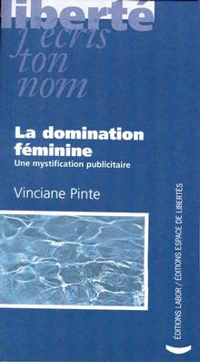 Domination féminine, la : une mystification publicitaire