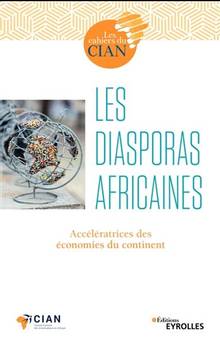 Les diasporas africaines : accélératrices des économies du continent