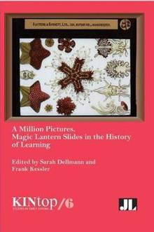 A Million Pictures : Magic Lantern Slides in the History of Learning