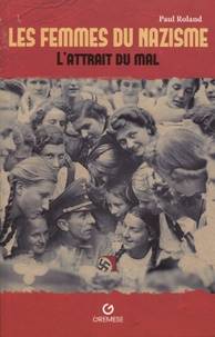 Les femmes du nazisme : l'attrait du mal