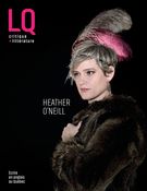 Lettres québécoises Volume 173, Heather O'Neil