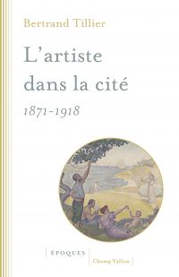 L'artiste dans la cité 1871-1918
