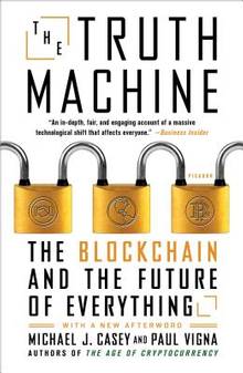 The Truth Machine - The Blockchain and the Future of Everything