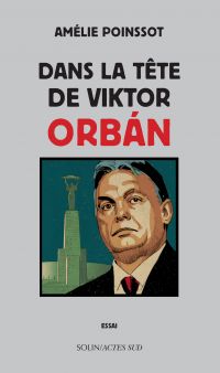 Dans la tête de Viktor Orbán