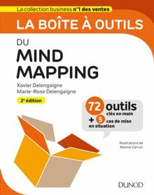 La boîte à outils du mind mapping : 72 outils clés en main + 5 cas de mise en situation 2e édition