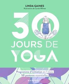 30 jours de yoga : programme d'initiation en 1 mois : 50 postures essentielles