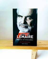 Bernard Lemaire : ma vie en Cascades 