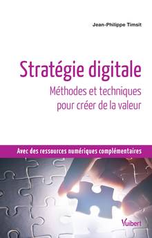 Stratégie digitale : méthodes et techniques pour créer de la valeur