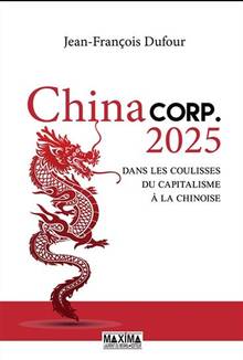 China corp. 2025 : dans les coulisses du capitalisme à la chinoise