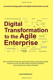 Digital Transformation to the Agile Enterprise