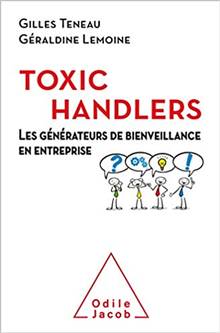 Toxic handlers : les générateurs de bienveillance en entreprise